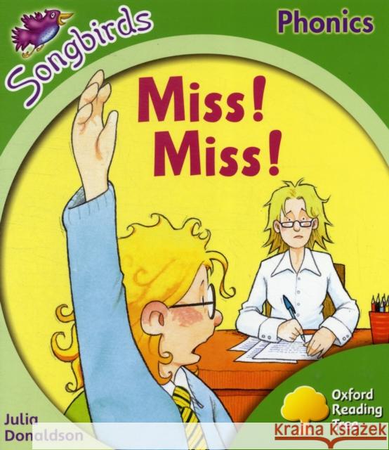 Oxford Reading Tree Songbirds Phonics: Level 2: Miss! Miss!  9780198388111 Oxford University Press - książka