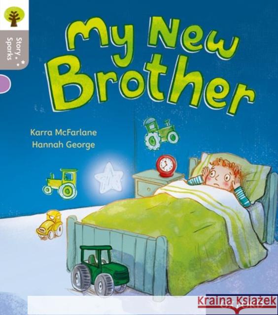 Oxford Reading Tree Story Sparks: Oxford Level 1: My New Brother McFarlane, Karra 9780198414735 Oxford Reading Tree Story Sparks - książka