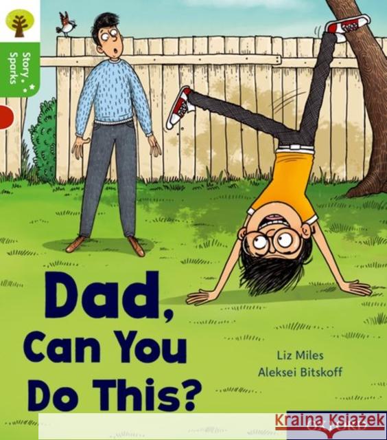 Oxford Reading Tree Story Sparks: Oxford Level 2: Dad, Can You Do This? Liz Miles 9780198414889  - książka