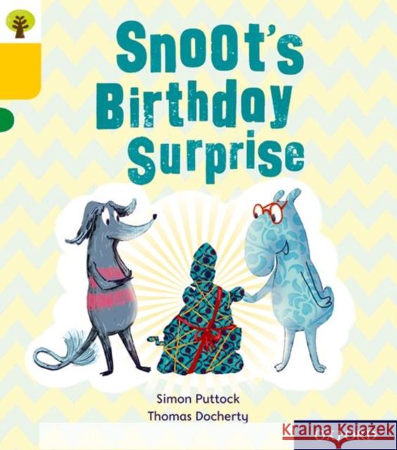 Oxford Reading Tree Story Sparks: Oxford Level 5: Snoot's Birthday Surprise Puttock, Simon 9780198415152 Oxford University Press - książka