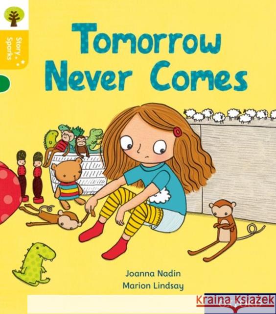 Oxford Reading Tree Story Sparks: Oxford Level 5: Tomorrow Never Comes Joanna Nadin 9780198415138 Oxford University Press - książka