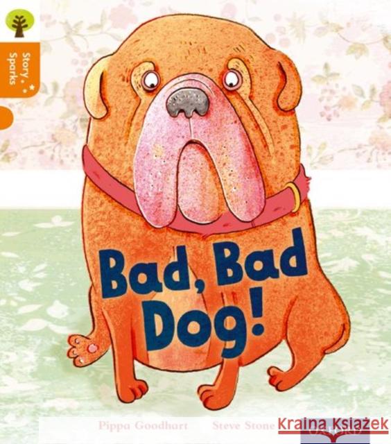 Oxford Reading Tree Story Sparks: Oxford Level 6: Bad, Bad Dog Pippa Goodhart 9780198356363 Oxford University Press - książka