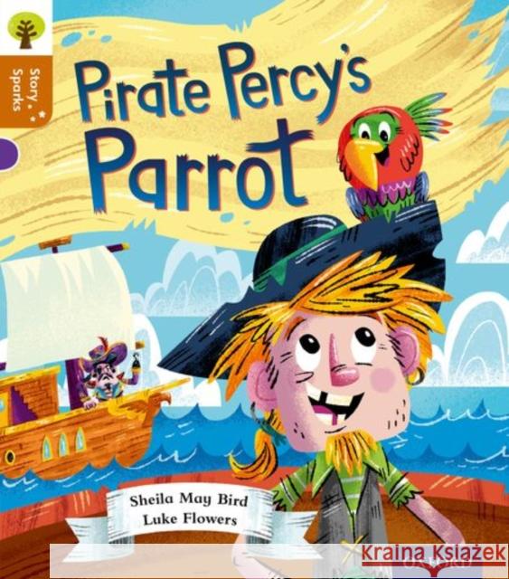 Oxford Reading Tree Story Sparks: Oxford Level 8: Pirate Percy's Parrot Bird, Sheila May 9780198356523 Oxford Primary - książka