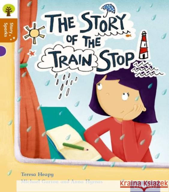 Oxford Reading Tree Story Sparks: Oxford Level 8: The Story of the Train Stop Heapy, Teresa 9780198356516 Oxford Primary - książka