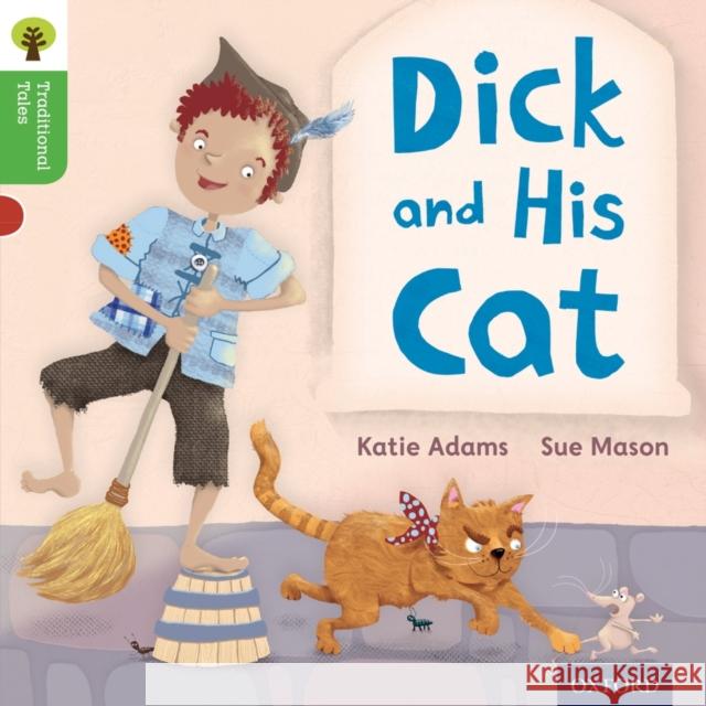 Oxford Reading Tree Traditional Tales: Level 2: Dick and His Cat Katie Adams 9780198339236 Oxford University Press - książka