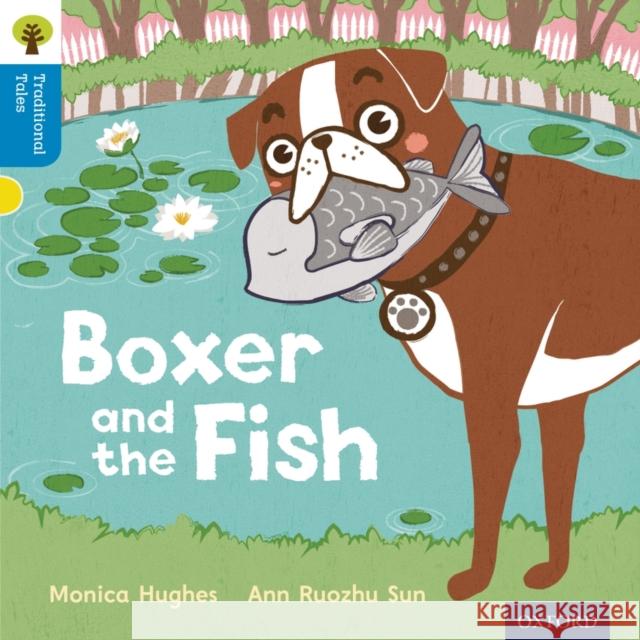 Oxford Reading Tree Traditional Tales: Level 3: Boxer and the Fish Hughes, Monica; 0; Gamble, Nikki 9780198339328 Oxford University Press - książka