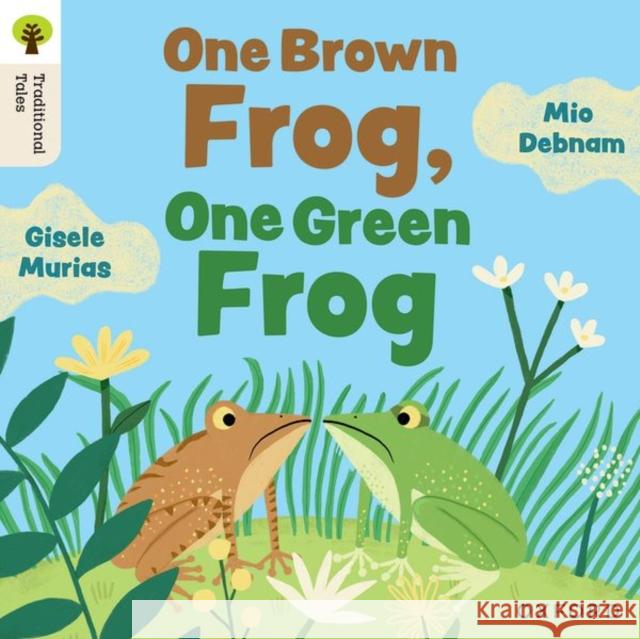 Oxford Reading Tree Traditional Tales: Level 4: One Brown Frog, One Green Frog Mio Debnam 9781382046497 Oxford University Press - książka