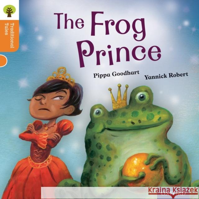 Oxford Reading Tree Traditional Tales: Level 6: The Frog Prince Goodhart, Pippa|||Gamble, Nikki|||Dowson, Pam 9780198339564 Oxford University Press - książka