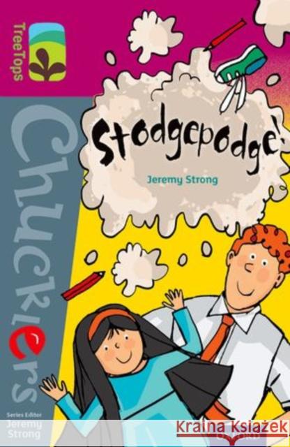 Oxford Reading Tree TreeTops Chucklers: Level 10: Stodgepodge! Jeremy Strong Giulia Orecchia Jeremy Strong 9780198391838 Oxford University Press - książka