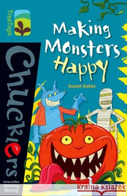 Oxford Reading Tree TreeTops Chucklers: Level 9: Making Monsters Happy Susan Gates Jeremy Strong Steve May 9780198391791 Oxford University Press - książka