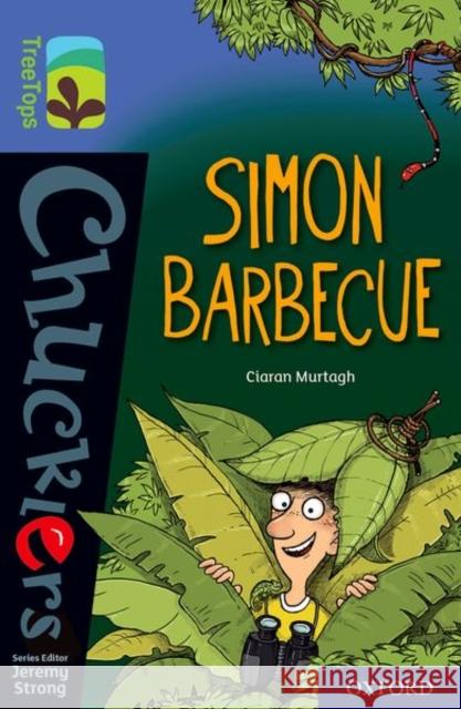 Oxford Reading Tree TreeTops Chucklers: Oxford Level 17: Simon Barbecue Ciaran Murtagh Aleksei Bitskoff Jeremy Strong 9780198420934 Oxford University Press - książka