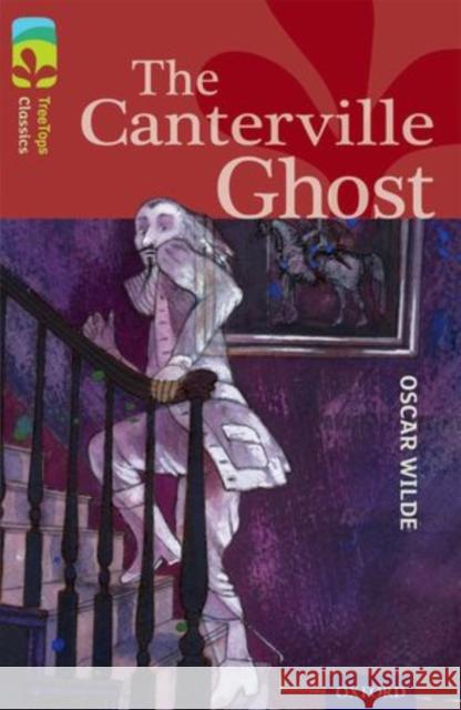 Oxford Reading Tree TreeTops Classics: Level 15: The Canterville Ghost Oscar Wilde Caroline Castle Mario Coelho 9780198448655 Oxford University Press - książka