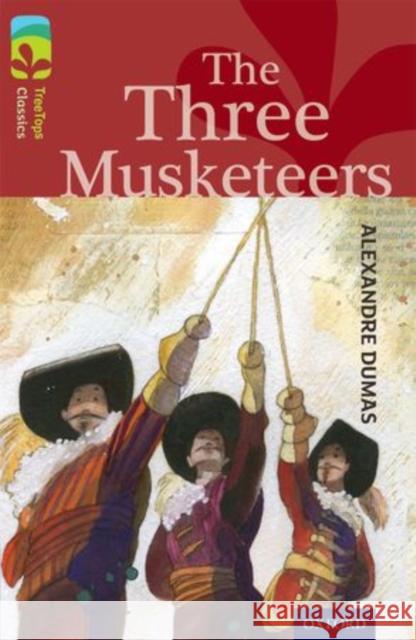 Oxford Reading Tree TreeTops Classics: Level 15: The Three Musketeers Susan Gates 9780198448662 Oxford University Press - książka