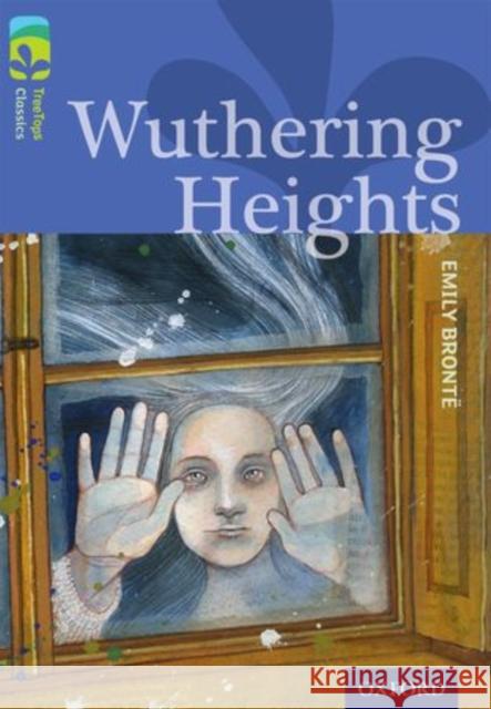 Oxford Reading Tree TreeTops Classics: Level 17: Wuthering Heights Emily Bronte Shirley Isherwood Zhenya Matysiak 9780198448815 Oxford University Press - książka