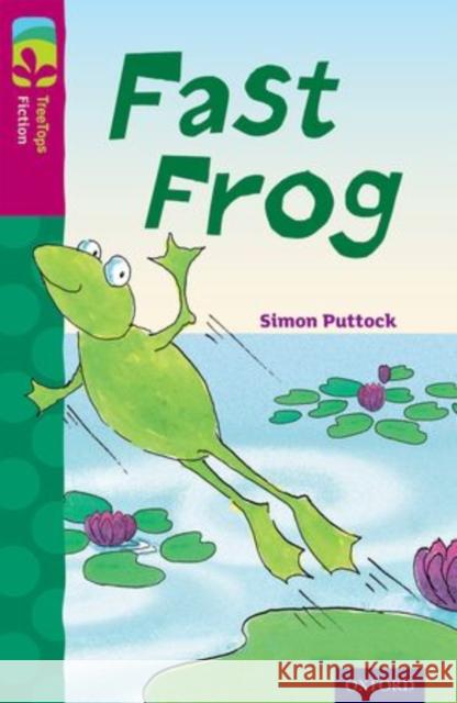 Oxford Reading Tree TreeTops Fiction: Level 10 More Pack B: Fast Frog Simon Puttock Susie Jenkin-Pearce  9780198447290 Oxford University Press - książka