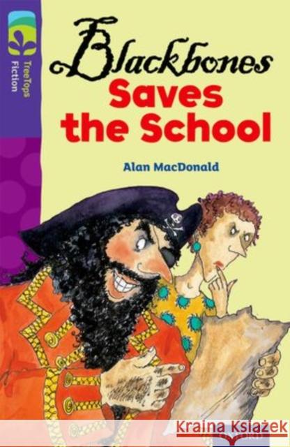 Oxford Reading Tree TreeTops Fiction: Level 11 More Pack A: Blackbones Saves the School Alan MacDonald Doffy Weir  9780198447474 Oxford University Press - książka