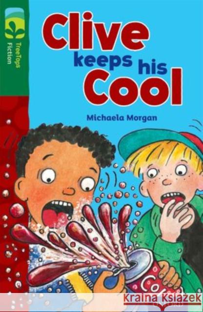 Oxford Reading Tree TreeTops Fiction: Level 12: Clive Keeps His Cool Michaela Morgan Dee Shulman  9780198447580 Oxford University Press - książka