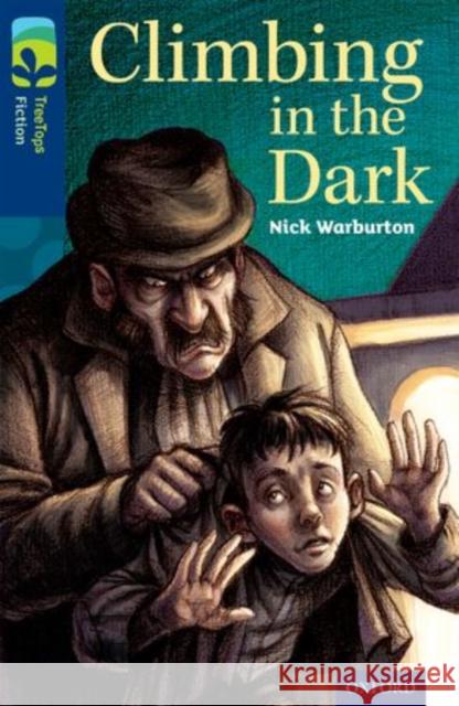 Oxford Reading Tree TreeTops Fiction: Level 14: Climbing in the Dark Nick Warburton Martin Cottam  9780198448143 Oxford University Press - książka