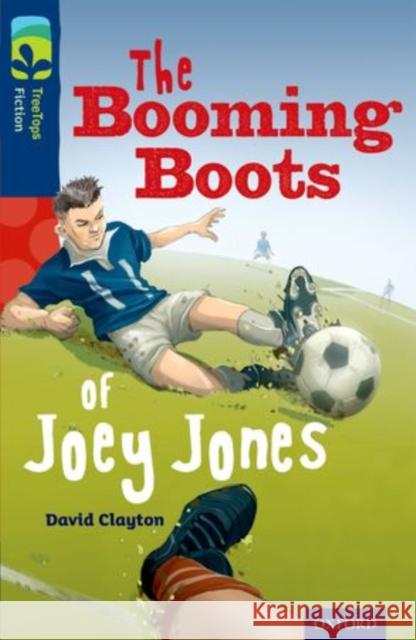 Oxford Reading Tree TreeTops Fiction: Level 14 More Pack A: The Booming Boots of Joey Jones David Clayton Stephen Player  9780198448235 Oxford University Press - książka