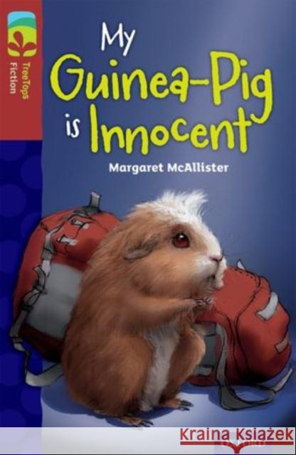Oxford Reading Tree TreeTops Fiction: Level 15 More Pack A: My Guinea-Pig Is Innocent Margaret McAllister 9780198448426 Oxford University Press - książka