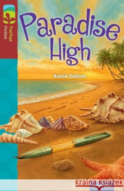 Oxford Reading Tree TreeTops Fiction: Level 15: Paradise High Annie Dalton David Kearney  9780198448310 Oxford University Press - książka