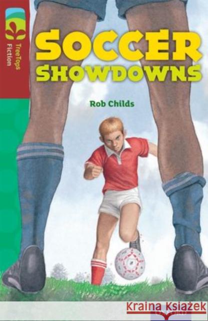 Oxford Reading Tree TreeTops Fiction: Level 15: Soccer Showdowns Rob Childs Stephen Player  9780198448334 Oxford University Press - książka