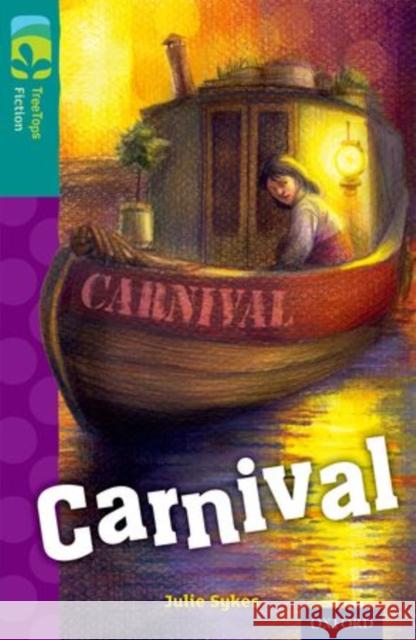 Oxford Reading Tree TreeTops Fiction: Level 16: Carnival Julie Sykes Martin Salisbury  9780198448518 Oxford University Press - książka