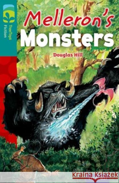 Oxford Reading Tree TreeTops Fiction: Level 16: Melleron's Monsters Douglas Hill Steve Hutton  9780198448471 Oxford University Press - książka