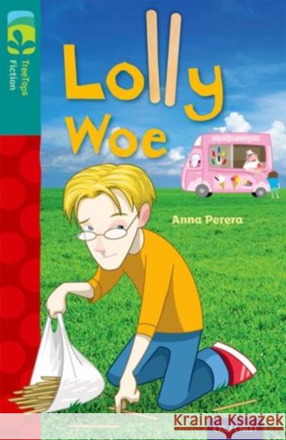 Oxford Reading Tree TreeTops Fiction: Level 16 More Pack A: Lolly Woe Perera, Anna 9780198448549 Oxford University Press - książka