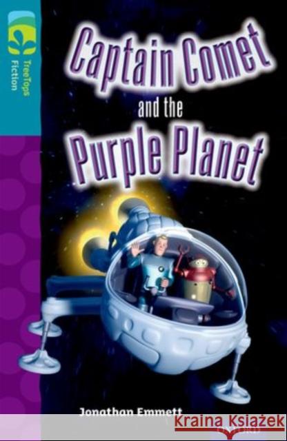 Oxford Reading Tree TreeTops Fiction: Level 9: Captain Comet and the Purple Planet Jonathan Emmett Andy Parker  9780198446941 Oxford University Press - książka