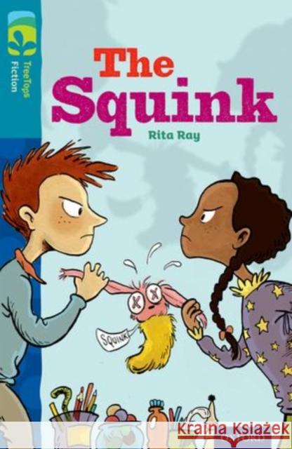 Oxford Reading Tree TreeTops Fiction: Level 9 More Pack A: The Squink Rita Ray Katinka Kew  9780198447047 Oxford University Press - książka