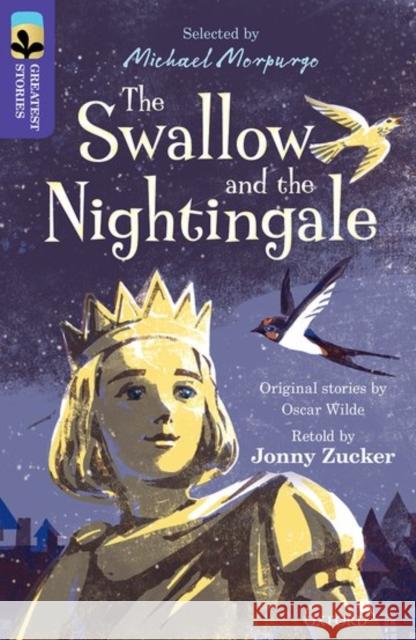 Oxford Reading Tree TreeTops Greatest Stories: Oxford Level 11: The Swallow and the Nightingale Oscar Wilde 9780198305941 Oxford University Press - książka