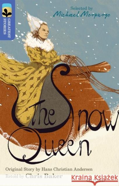Oxford Reading Tree TreeTops Greatest Stories: Oxford Level 17: The Snow Queen Hans Christian Andersen 9780198306122 Oxford University Press - książka
