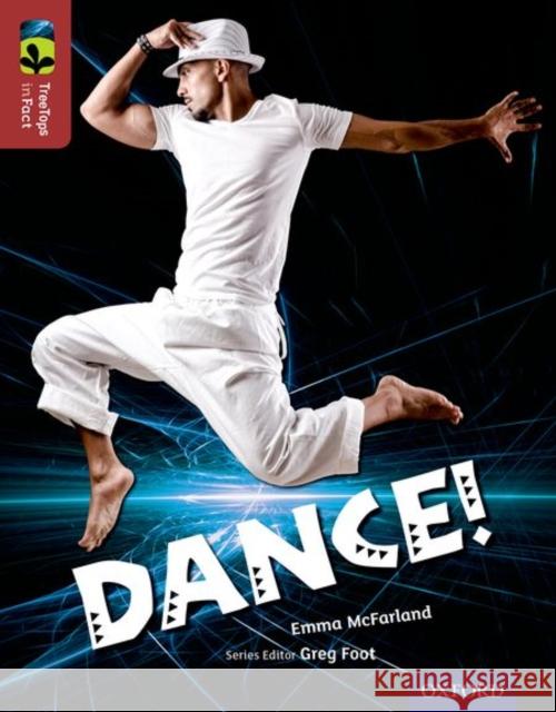 Oxford Reading Tree TreeTops inFact: Level 15: Dance! McFarland, Emma 9780198306665 Oxford University Press - książka