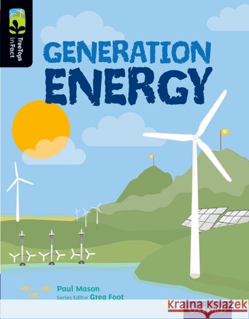 Oxford Reading Tree TreeTops inFact: Level 20: Generation Energy Paul Mason 9780198306856 Oxford University Press - książka
