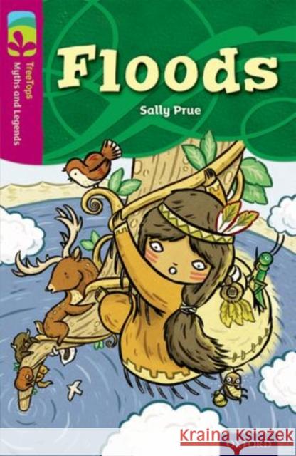 Oxford Reading Tree TreeTops Myths and Legends: Level 10: Floods Sally Prue Matthew Scott Kathryn Baker 9780198446156 Oxford University Press - książka