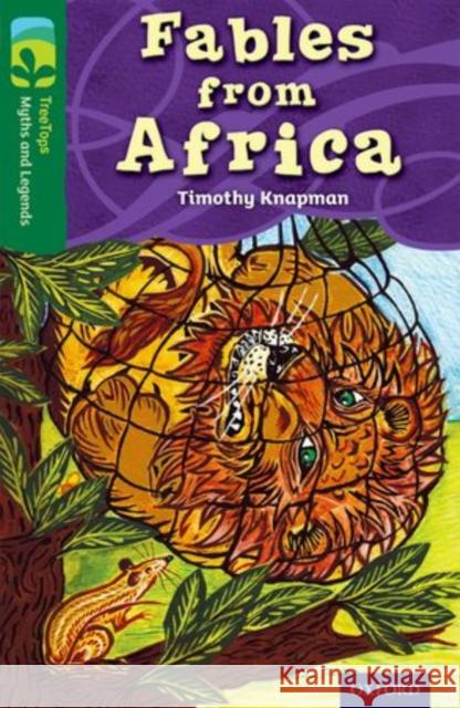 Oxford Reading Tree TreeTops Myths and Legends: Level 12: Fables From Africa Timothy Knapman Hannah Firmin Linda Selby 9780198446224 Oxford University Press - książka