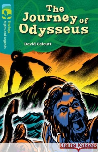 Oxford Reading Tree TreeTops Myths and Legends: Level 16: The Journey Of Odysseus David Calcutt Carlos Lara  9780198446408 Oxford University Press - książka