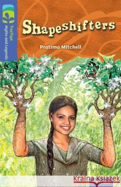 Oxford Reading Tree TreeTops Myths and Legends: Level 17: Shapeshifters Pratima Mitchell Chris Coady Cassandre Maxwell 9780198446422 Oxford University Press - książka