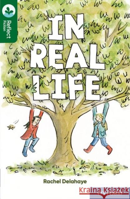 Oxford Reading Tree TreeTops Reflect: Oxford Reading Level 12: In Real Life Rachel Delahaye 9781382007962 Oxford University Press - książka