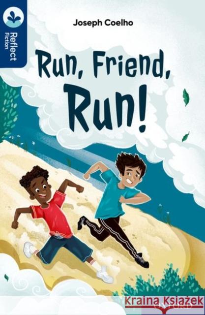 Oxford Reading Tree TreeTops Reflect: Oxford Reading Level 14: Run, Friend, Run! Joseph Coelho 9781382008051 Oxford University Press - książka