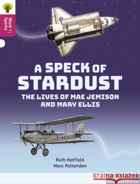 Oxford Reading Tree Word Sparks: Level 10: A Speck of Stardust Ruth Hatfield 9780198496854 Oxford University Press - książka