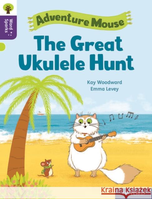 Oxford Reading Tree Word Sparks: Level 11: The Great Ukulele Hunt Woodward, Kay 9780198497059 Oxford University Press - książka