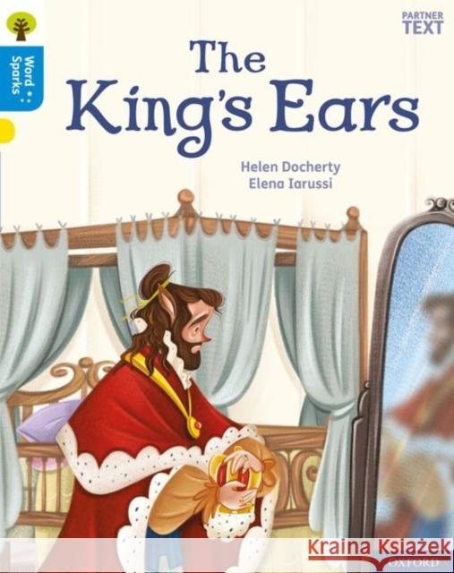 Oxford Reading Tree Word Sparks: Level 3: The King's Ears Helen Docherty Elena Iarussi  9780198495604 Oxford University Press - książka