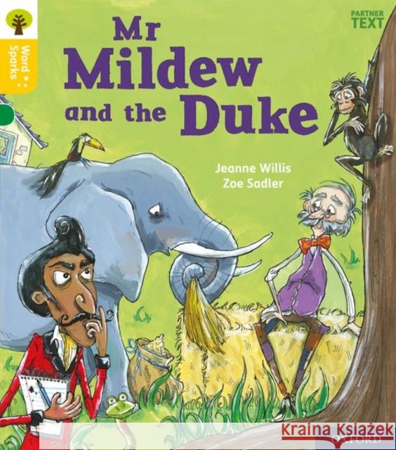 Oxford Reading Tree Word Sparks: Level 5: Mr Mildew and the Duke Jeanne Willis Zoe Sadler  9780198495949 Oxford University Press - książka