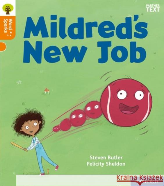 Oxford Reading Tree Word Sparks: Level 6: Mildred's New Job Steven Butler Felicity Sheldon  9780198496120 Oxford University Press - książka