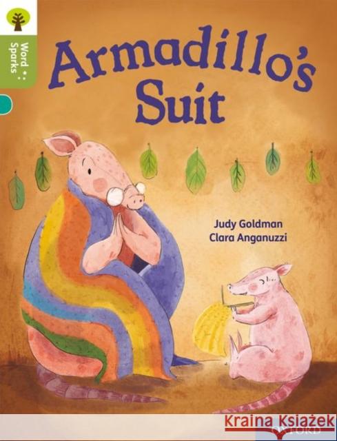 Oxford Reading Tree Word Sparks: Level 7: Armadillo's Suit Judy Goldman 9780198496328 Oxford University Press - książka