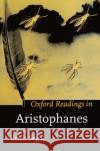 Oxford Readings in Aristophanes Erich Segal 9780198721567 Oxford University Press