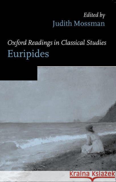 Oxford Readings in Classical Studies: Euripides Mossman, Judith 9780198721857 Oxford University Press - książka