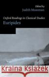 Oxford Readings in Classical Studies: Euripides Mossman, Judith 9780198721857 Oxford University Press